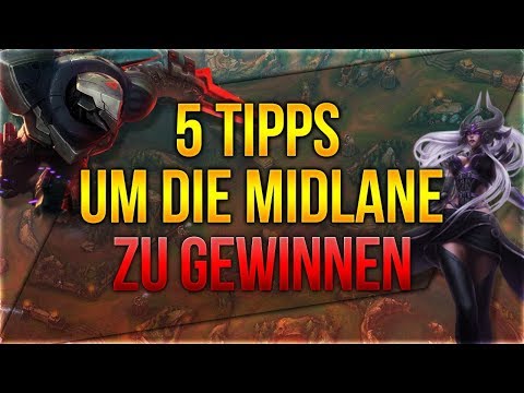 5 Tipps um die Midlane zu Gewinnen [League of Legends] [Deutsch / German]