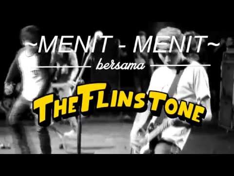 THE FLINSTONE // MENIT-MENIT BERSAMA 