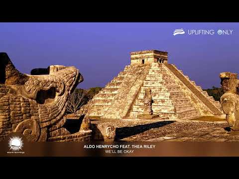 Aldo Henrycho feat. Thea Riley - We'll Be Okay [As Played on Uplifting Only 241]