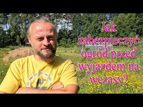 Jak zabezpieczyć ogród przed wyjazdem na wczasy? Ogród tydzień bez opieki - Ogrodowe pierdamony 153