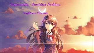 Nightcore - Dandelion Necklace [SayWeCanFly]