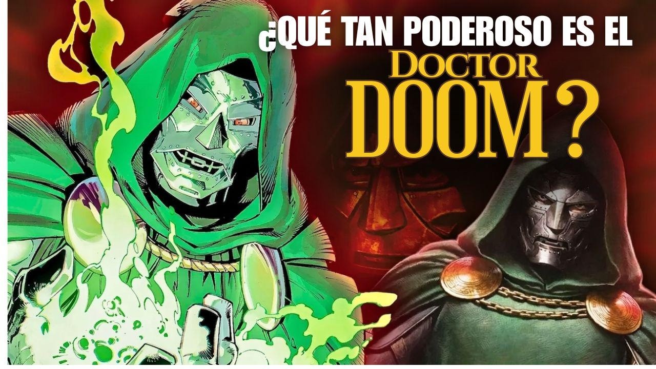 ¿Qué tan poderoso es Doctor Doom en realidad?