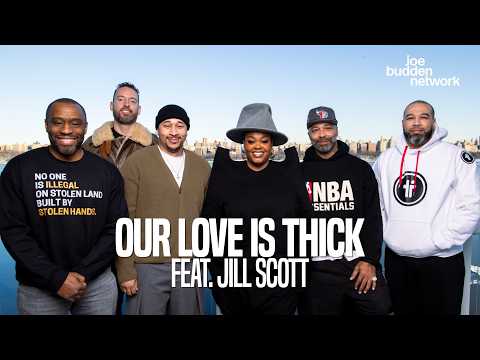 PATREON EXCLUSIVE | Our Love Is Thick (feat. Jill Scott) | The Joe Budden Podcast