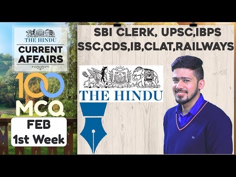 100 MCQ February Current Affairs First Week | The Hindu | UPSC,SBI CLERK, RAILWAYS,SSC,CDS,IB ACIO