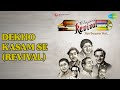 देखो कसम से Revival Classic Revival Jiya Beqarar Hai Asha Bhosle Mohammed