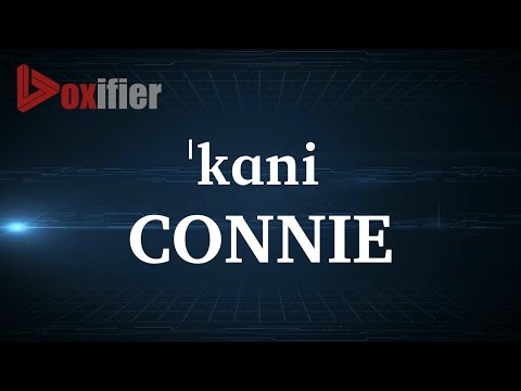 How to Pronunce Connie in English - Voxifier.com