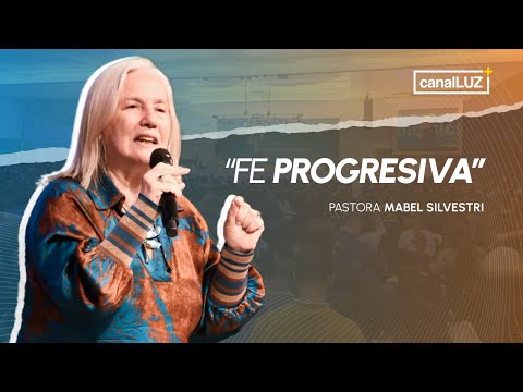 "Fe Progresiva" PASTORA MABEL SILVESTRI