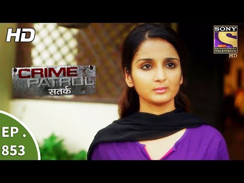 Crime Patrol - क्राइम पेट्रोल सतर्क - Ep 853 - Asha's Identity Part 2 - 10th September, 2017