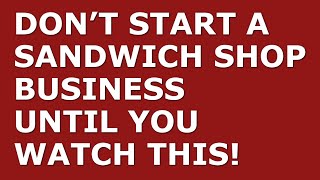 How to Start a Sandwich Shop Business | Free Sandwich Shop Business Plan Template Included