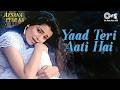 Yaad Teri Aati Hai Afsana Pyar Ka Alka Yagnik Aamir Khan Neelam Bollywood Sad Love Song
