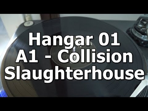 Hangar 01 - A1 - Collision - Slaughterhouse