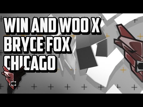 Win and Woo x Bryce Fox - Chicago