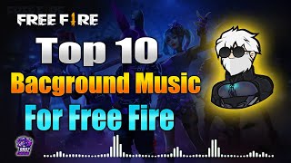 Free Fire Background Music 2021 / Top 10 Backgroun