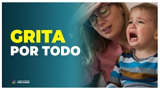 🙋‍♀ ¿Qué puedo hacer cuando mi PEQUEÑ@ GRITA y se IRRITA por todo