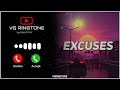Excuses Remix Ringtone Excuses Excuses Ap Dhillon Excuses Ringtone Ringtone Trend