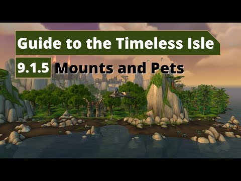 A Guide to the Timeless Isle - How to Obtain all Mounts and Pets | Shadowlands 9.1.5
