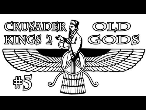 Crusader Kings 2 The Old Gods Zoroastrian Karen Let's Play 5