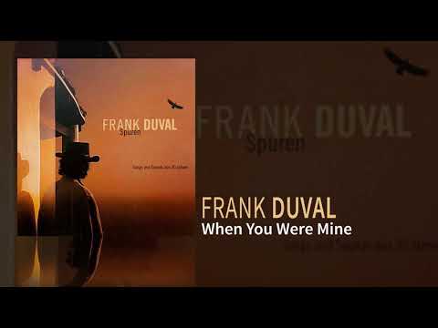 Frank Duval - When You Were Mine