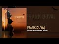 Frank Duval When You Were Mine