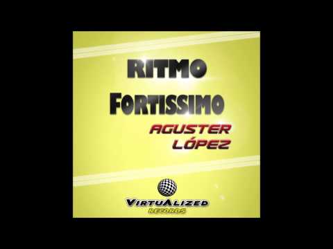 Aguster Lopez - Ritmo Fortissimo (VRL002)
