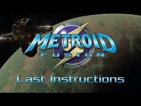 Metroid Fusion: Remastered Soundtrack - Last Instructions