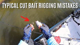 Typical Cut Bait Rigging Mistakes (And How To Fix Them)