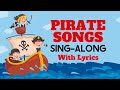 The Best Pirate Songs Pirate Sing Along Songs For Kids Songs About Pirates For Toddlers