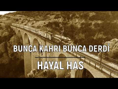 Bunca Kahrı Bunca Derdi - Erisin Dağların Karı - Hayal Has (Türkü Gibi Hayat)
