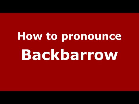 How to pronounce Backbarrow