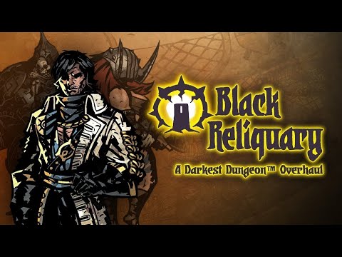 Darkest Dungeon :Black Reliquary (episode 8)