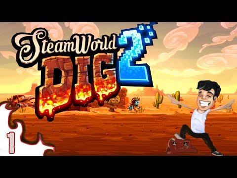 Let's Play Steamworld Dig 2 Gameplay - Episode 1 - First Impression - Steamworld Dig 2 PC Gameplay