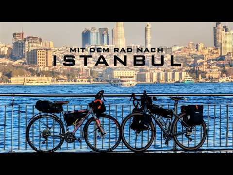 Wir sind mit dem Fahrrad nach Istanbul gefahren | 3500 KM Bikepacking Film