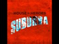 House of Heroes - Relentless 