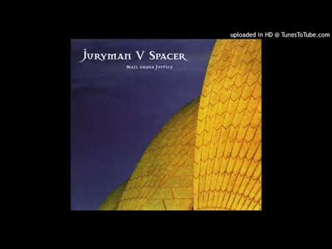 SUBMERSIBLE / JURYMAN VS. SPACER