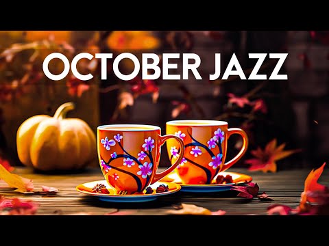October Jazz - Cozy Autumn Bossa Nova & Smooth Jazz Instrumental Music for Positive Mood