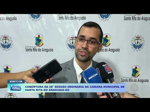 COBERTURA DA 28° SESSÃO ORDINÁRIA DA CÂMARA MUNICIPAL DE  SANTA RITA DO ARAGUAIA GO