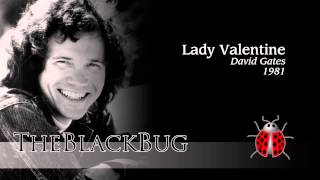 David Gates  - Lady Valentine