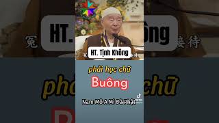 Pháp sư Hòa thượng Tịnh Không - phải học chữ buông xả, buông bỏ #ngoducthien #loiphatday