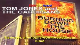 Tom Jones and The Cardigans — Burning down the house (subtitulada).