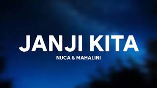 Download lagu NUCA Ft. MAHALINI - JANJI KITA [LIRIK] mp3