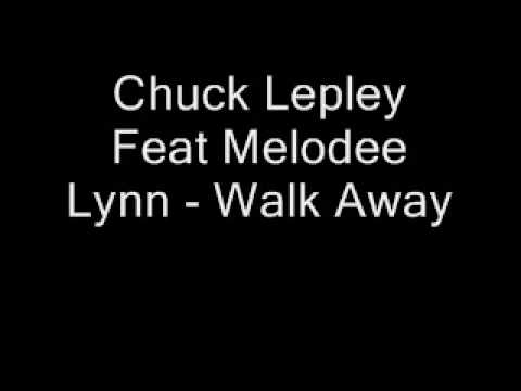 Chuck Lepley Feat Melodee Lynn - Walk Away