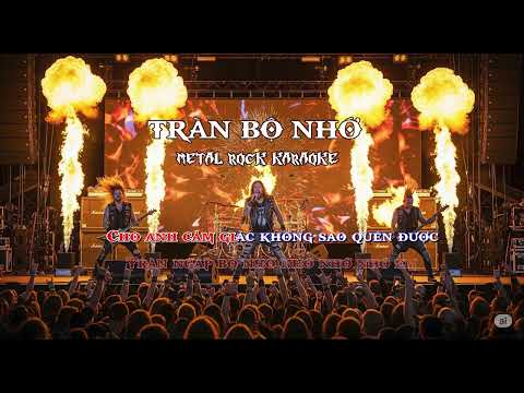 Tràn Bộ Nhớ - Karaoke Metal Rock Version