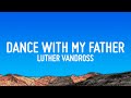 Luther Vandross - Dance With My Father (Lyrics)