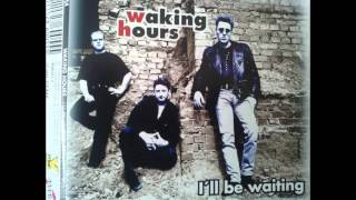 waking hours - I&#39;ll be waiting - Taken from the album &#39;94: waking hours