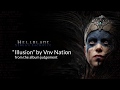 Hellblade: Senua’s Sacrifice Ending Song Lyrics Video - Illusion by Vnv Nation