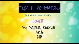 TUM HI HO BANDHU BY Kavita Seth, Neeraj Shridhar (COVER)