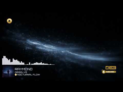 Dissolve – Nocturnal Flow: Chapter X | Raymond