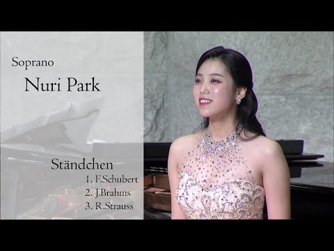 Ständchen (F.Schubert, J.Brahms, R.Strauss) - 소프라노 박누리