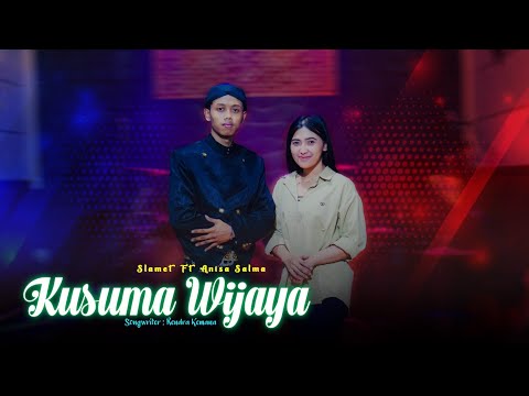 Viral SLAMET feat ANISA SALMA || KUSUMA WIJAYA - AGA MUSIK