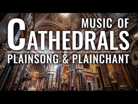 🎵 MUSIC OF CATHEDRALS (Gregorian Chant & Plainsong)